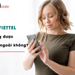 co dung duoc esim viettel o nuoc ngoai khong