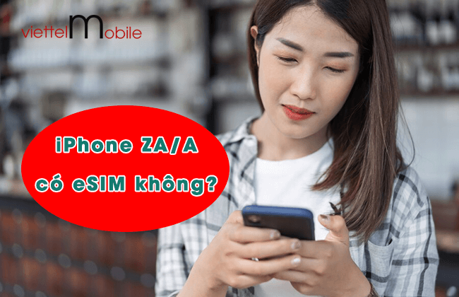 iphone ban za/a co esim khong
