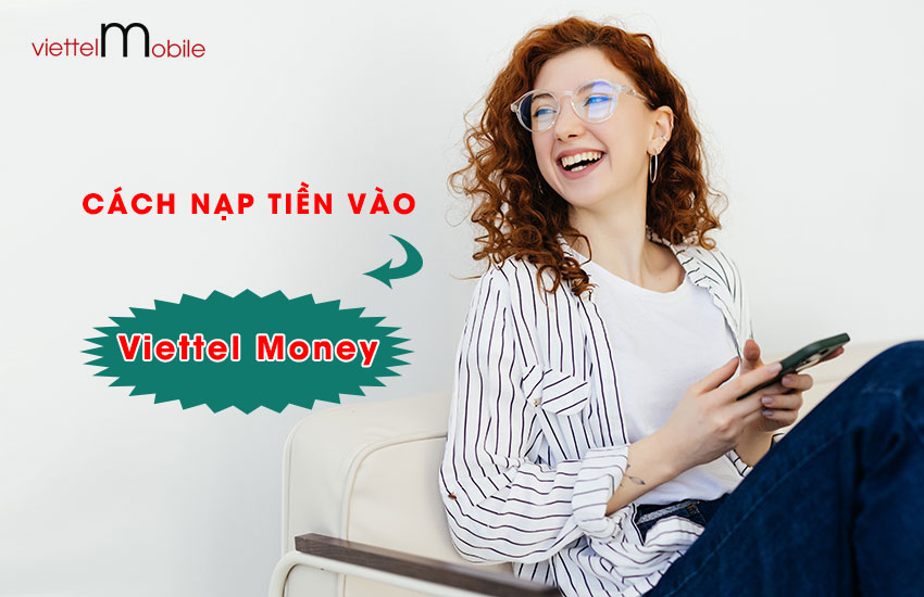 cach nap tien vao viettel money