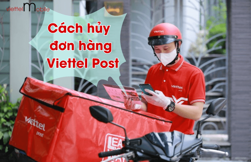 cach huy don hang tren viettel post