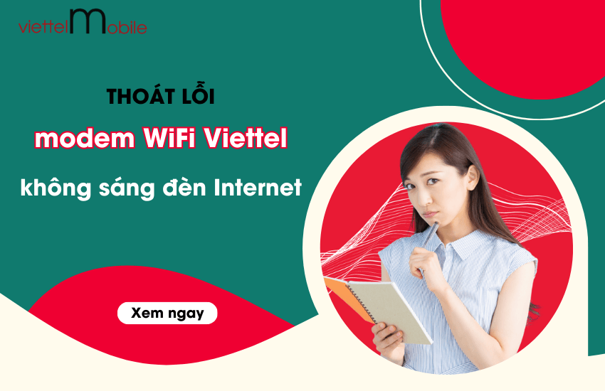 modem wifi viettel khong sang den internet