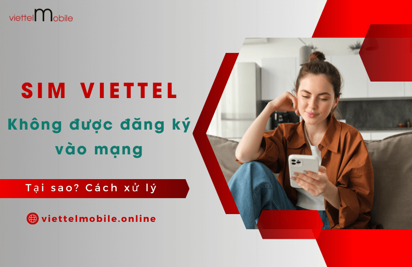 sim khong duoc dang ky vao mang viettel