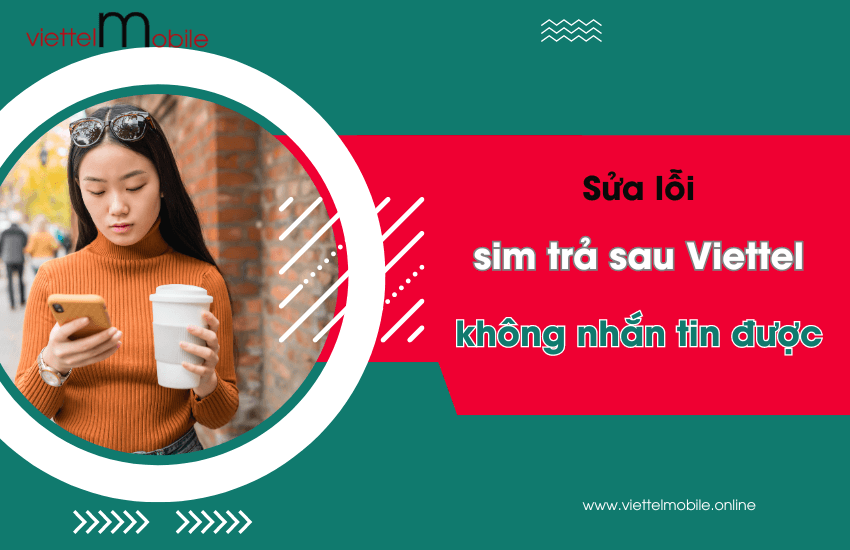 thue bao tra sau viettel khong gui duoc tin nhan