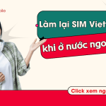 lam lai sim khi dang o nuoc ngoai viettel