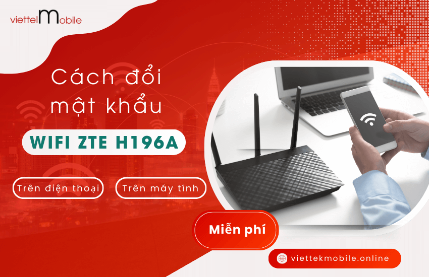 cach doi mat khau WiFi ZTE H196A