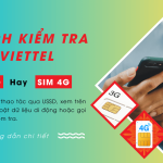 cach kiem tra sim 3g hay 4g viettel